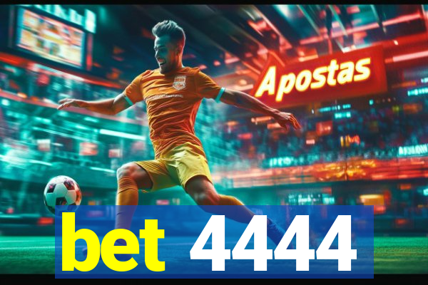 bet 4444